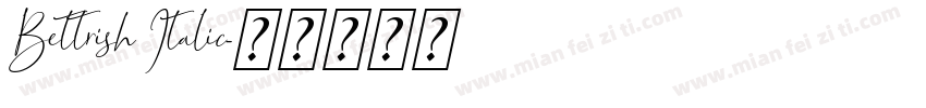 Bettrish Italic字体转换